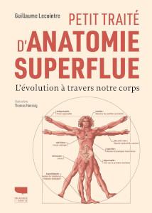 Petit traité d'anatomie superflue. L'évolution à travers notre corps